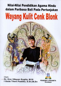 Image of Nilai-Nilai Pendidikan Agama Hindu dalam Paribasa Bali pada Pertunjukan Wayang Kulit Cenk Blonk